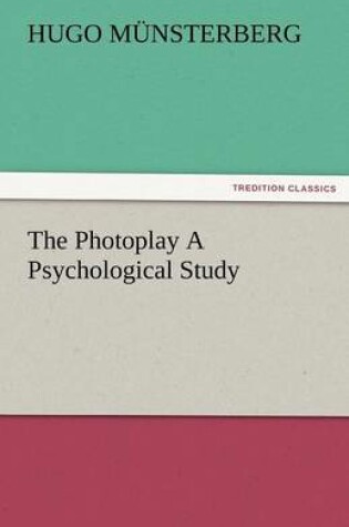 Cover of The Photoplay a Psychological Study