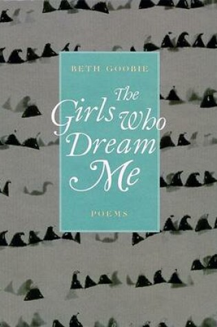 Cover of The Girls Who Dream Me