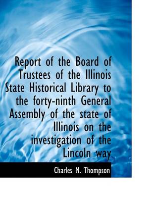 Book cover for Report of the Board of Trustees of the Illinois State Historical Library to the Forty-Ninth General