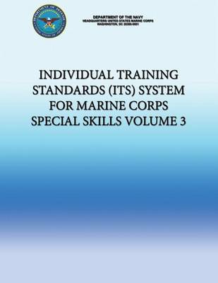 Book cover for Individual Training Standards (ITS) System for Marine Corps Special Skills - Volume 3