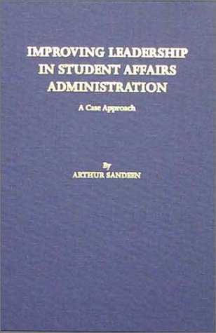 Book cover for Improving Leadership in Student Affairs Administration