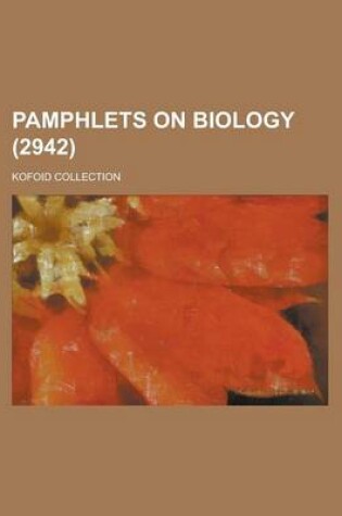 Cover of Pamphlets on Biology; Kofoid Collection (2942 )