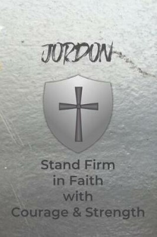 Cover of Jordan Stand Firm in Faith with Courage & Strength