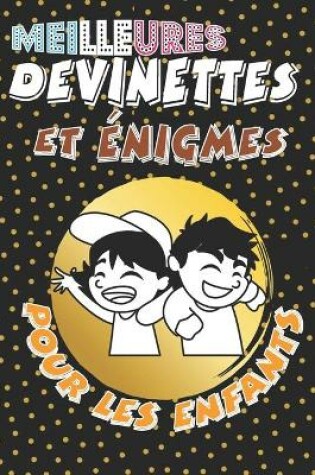 Cover of Meilleures Devinettes et enigmes pour les enfants