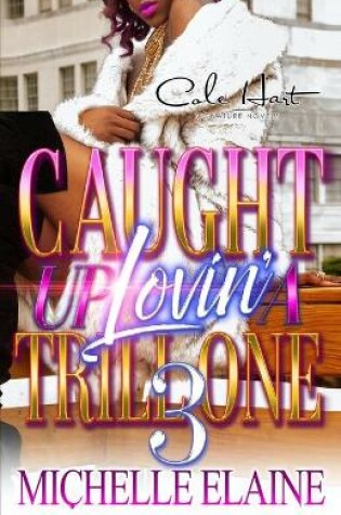 Cover of Caught Up Lovin' A Trill One 3