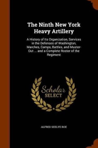 Cover of The Ninth New York Heavy Artillery