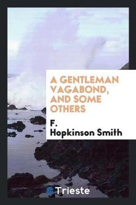 Book cover for A Gentleman Vagabond, and Some Others