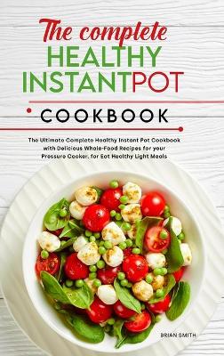 Book cover for The Complete Healthy Instant Pot Cookbook