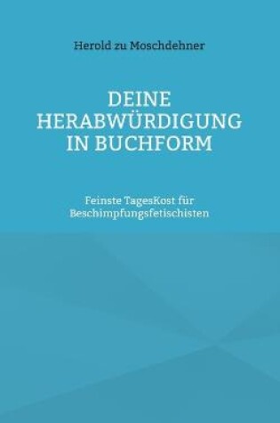 Cover of Deine Herabwurdigung in Buchform