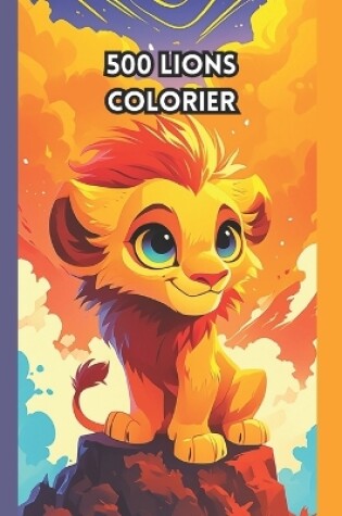 Cover of 500 Lions Colorier