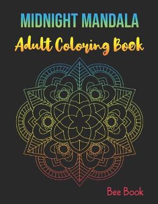 Book cover for Midnight Mandala Adult Coloring Book