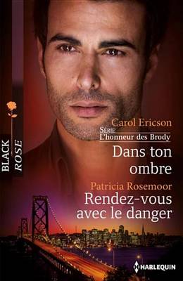 Book cover for Dans Ton Ombre - Rendez-Vous Avec Le Danger