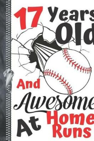 Cover of 17 Years Old And Awesome At Home Runs