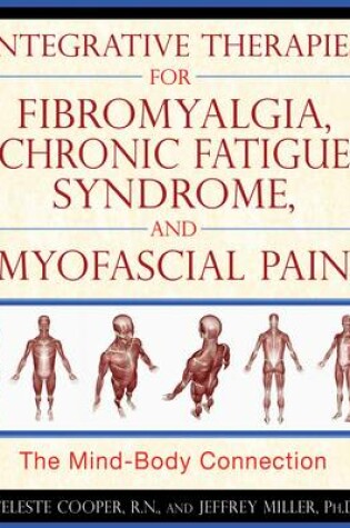 Cover of Integrative Therapies for Fibromyalgia, Chronic Fatigue Syndrome, and Myofacial Pain