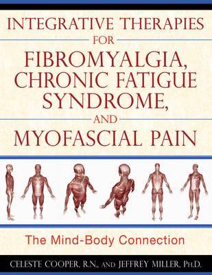 Book cover for Integrative Therapies for Fibromyalgia, Chronic Fatigue Syndrome, and Myofacial Pain