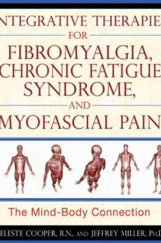 Cover of Integrative Therapies for Fibromyalgia, Chronic Fatigue Syndrome, and Myofacial Pain