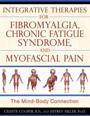 Book cover for Integrative Therapies for Fibromyalgia, Chronic Fatigue Syndrome, and Myofacial Pain