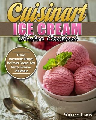 Book cover for Cuisinart Ice Cream Maker Cookbook