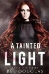 Book cover for A Tainted Light