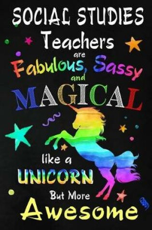 Cover of Social Studies Teachers are Fabulous, Sassy and Magical