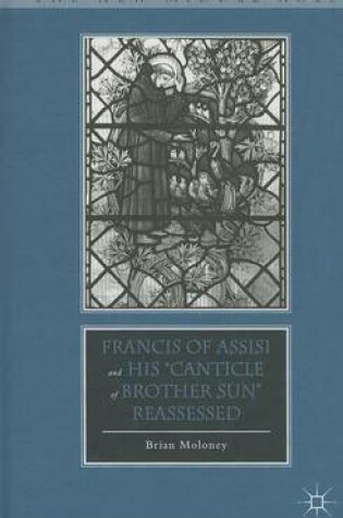 Cover of Francis of Assisi and His "Canticle of Brother Sun" Reassessed