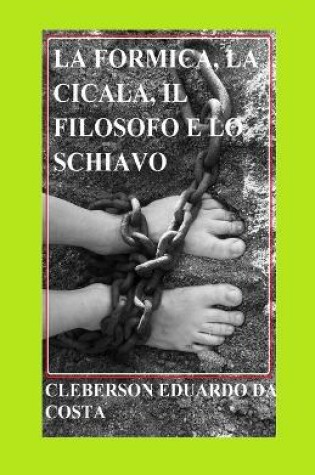 Cover of La Formica, La Cicala, Il Filosofo E Lo Schiavo