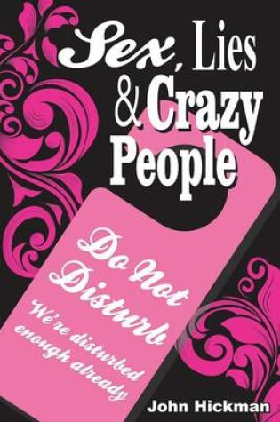 Cover of Sex, Lies & Crazy People