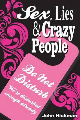 Book cover for Sex, Lies & Crazy People