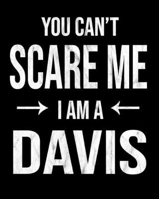 Book cover for You Can't Scare Me I'm A Davis