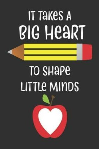 Cover of It Takes A Big Heart to shape little minds