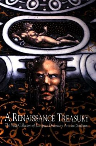 Cover of Renaissance Treasury, A:the Flagg Collection of European Decorative Arts & Sculpture