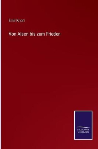 Cover of Von Alsen bis zum Frieden