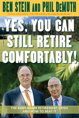 Book cover for Yes You Can Still Retire Comfortably!