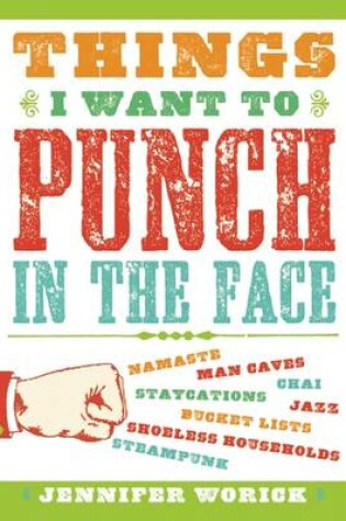 Cover of Things I Want to Punch in the Face