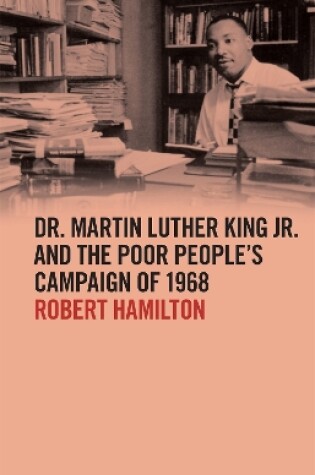 Cover of Dr. Martin Luther King Jr. and the Poor People's Campaign of 1968