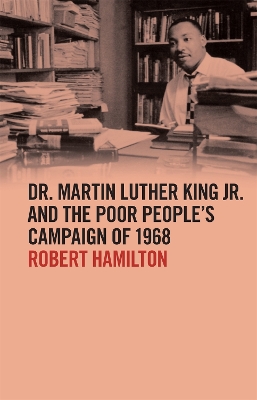 Cover of Dr. Martin Luther King Jr. and the Poor People's Campaign of 1968