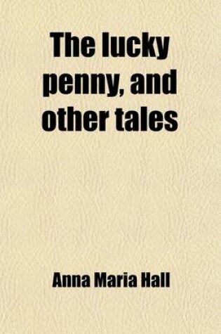 Cover of The Lucky Penny, and Other Tales