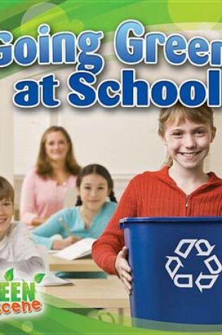 Cover of Going Green at School