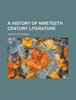 Book cover for A History of Nineteeth Century Literature