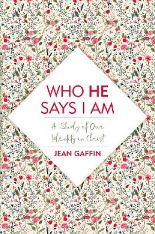 Cover of Who He Says I Am