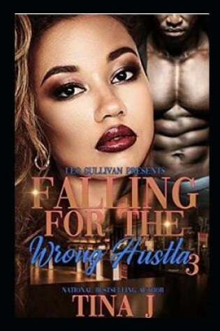 Cover of Falling for the Wrong Hustla 3