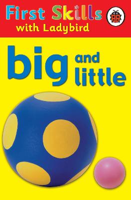 Cover of First Skills: Big and Little