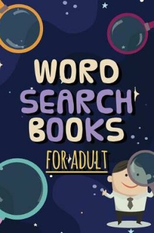 Cover of Word Search Books for Adult