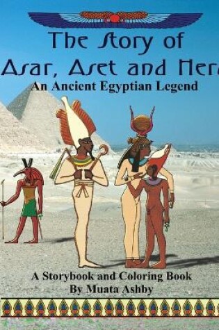Cover of The Story of Asar, Aset and Heru