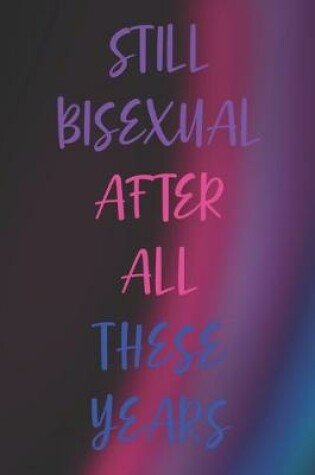 Cover of Still Bisexual After All These Years