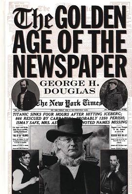 Book cover for The Golden Age of the Newspaper