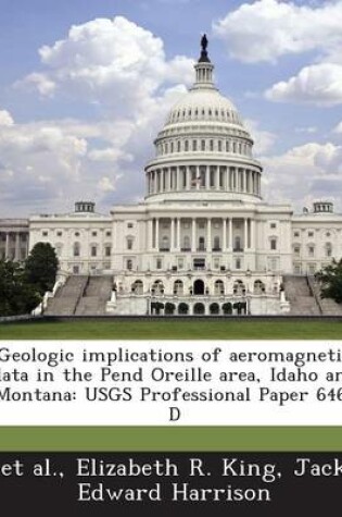 Cover of Geologic Implications of Aeromagnetic Data in the Pend Oreille Area, Idaho and Montana