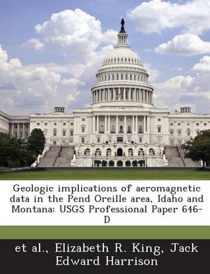 Book cover for Geologic Implications of Aeromagnetic Data in the Pend Oreille Area, Idaho and Montana