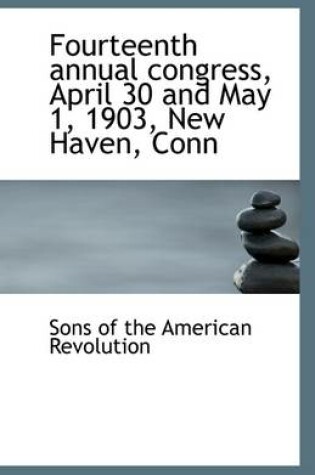 Cover of Fourteenth Annual Congress, April 30 and May 1, 1903, New Haven, Conn