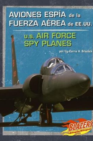 Cover of Aviones Esp�a de la Fuerza A�rea de Ee.Uu./U.S. Air Force Spy Planes